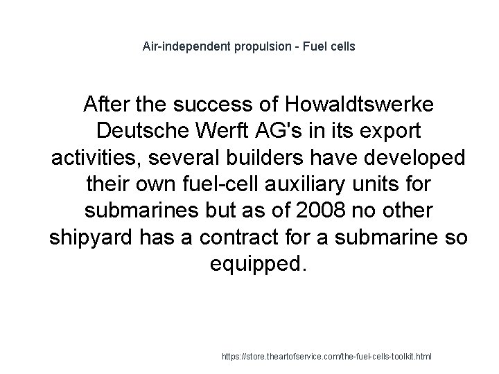 Air-independent propulsion - Fuel cells After the success of Howaldtswerke Deutsche Werft AG's in
