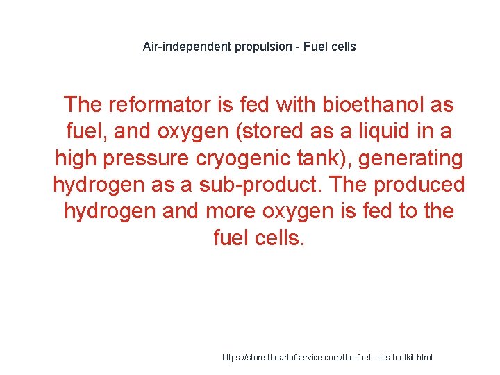 Air-independent propulsion - Fuel cells 1 The reformator is fed with bioethanol as fuel,