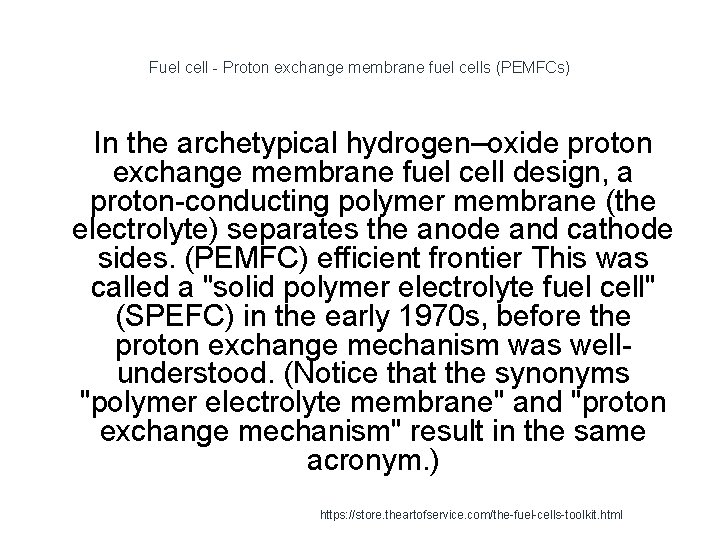 Fuel cell - Proton exchange membrane fuel cells (PEMFCs) 1 In the archetypical hydrogen–oxide