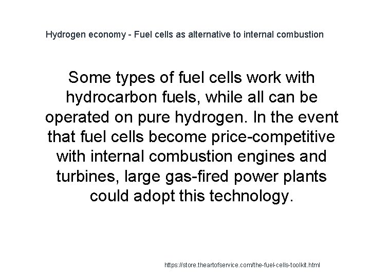 Hydrogen economy - Fuel cells as alternative to internal combustion Some types of fuel