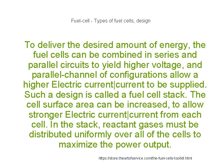 Fuel-cell - Types of fuel cells; design 1 To deliver the desired amount of