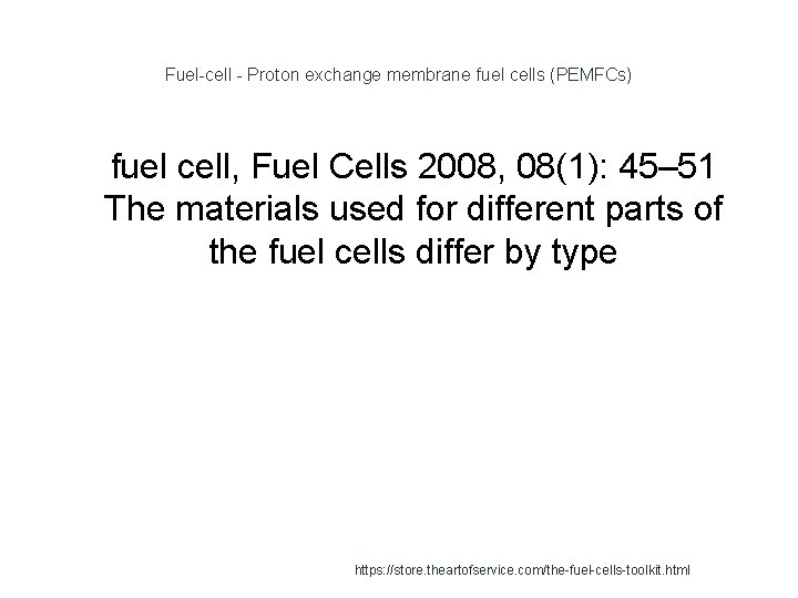 Fuel-cell - Proton exchange membrane fuel cells (PEMFCs) 1 fuel cell, Fuel Cells 2008,