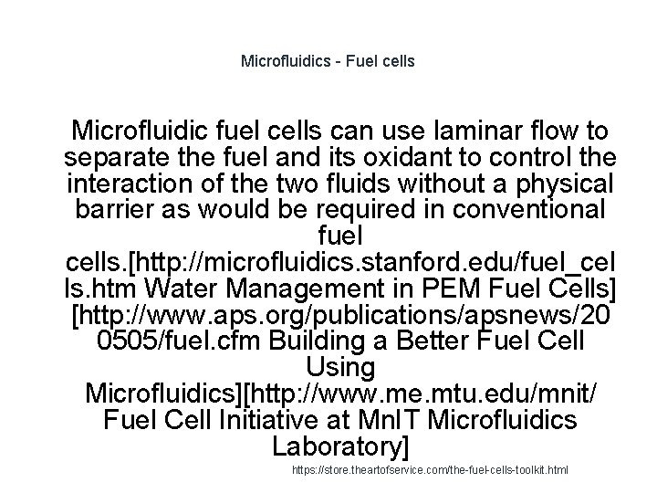 Microfluidics - Fuel cells 1 Microfluidic fuel cells can use laminar flow to separate