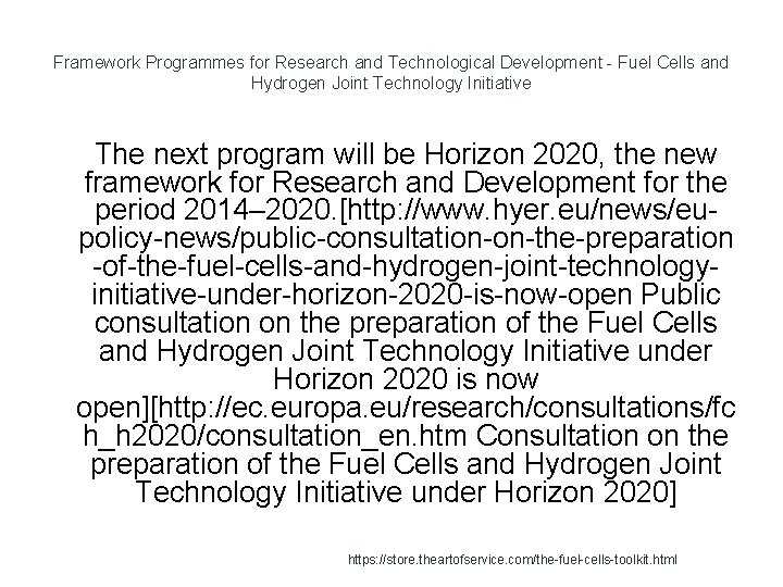 Framework Programmes for Research and Technological Development - Fuel Cells and Hydrogen Joint Technology