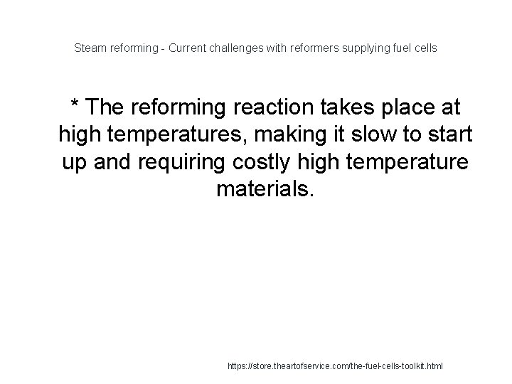 Steam reforming - Current challenges with reformers supplying fuel cells 1 * The reforming