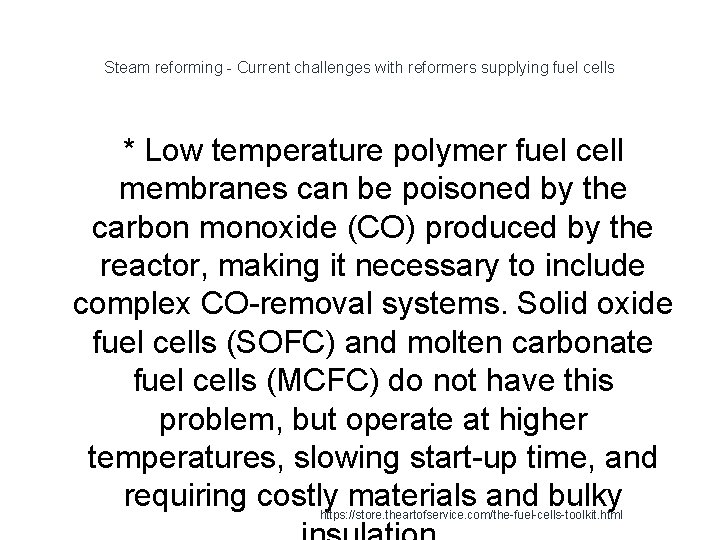 Steam reforming - Current challenges with reformers supplying fuel cells * Low temperature polymer