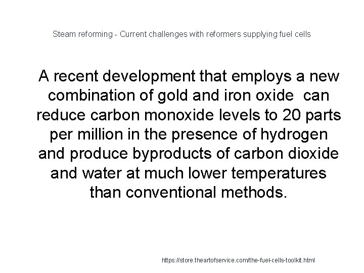 Steam reforming - Current challenges with reformers supplying fuel cells 1 A recent development