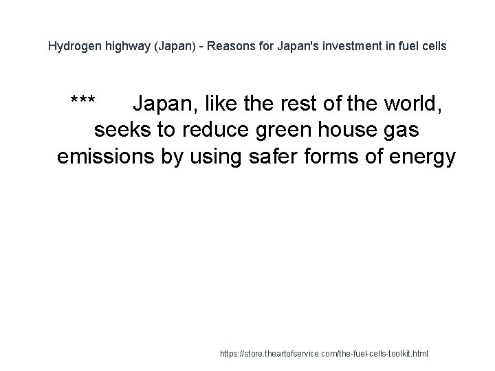 Hydrogen highway (Japan) - Reasons for Japan's investment in fuel cells 1 *** Japan,