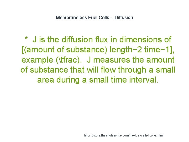 Membraneless Fuel Cells - Diffusion 1 * J is the diffusion flux in dimensions