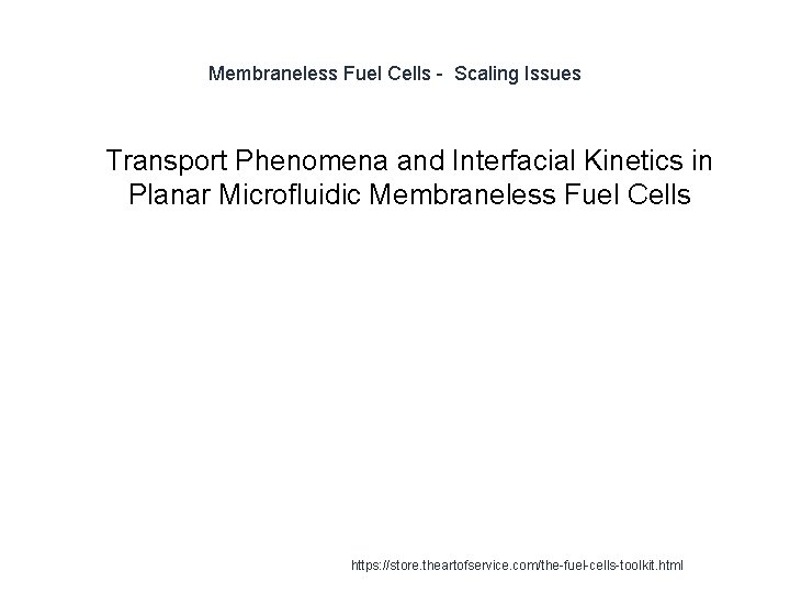 Membraneless Fuel Cells - Scaling Issues 1 Transport Phenomena and Interfacial Kinetics in Planar