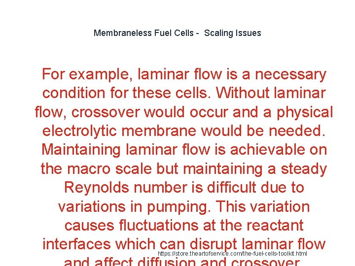 Membraneless Fuel Cells - Scaling Issues 1 For example, laminar flow is a necessary