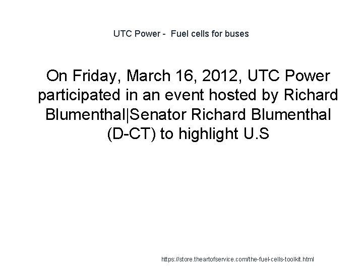 UTC Power - Fuel cells for buses 1 On Friday, March 16, 2012, UTC