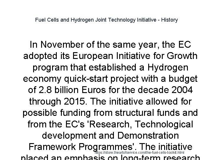 Fuel Cells and Hydrogen Joint Technology Initiative - History In November of the same