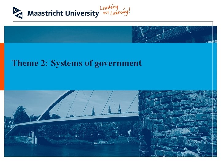 Theme 2: Systems of government 