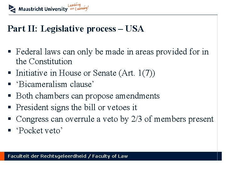 Part II: Legislative process – USA § Federal laws can only be made in