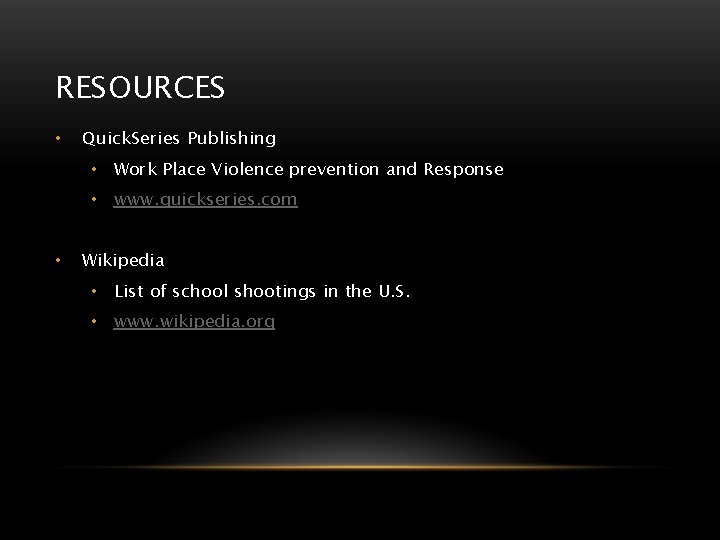 RESOURCES • Quick. Series Publishing • Work Place Violence prevention and Response • www.