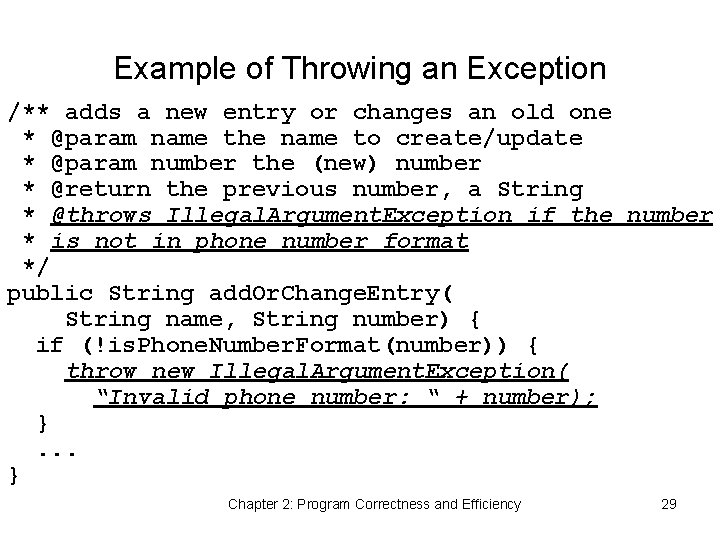 Example of Throwing an Exception /** adds a new entry or changes an old