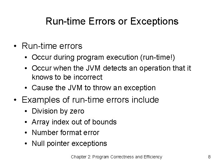 Run-time Errors or Exceptions • Run-time errors • Occur during program execution (run-time!) •