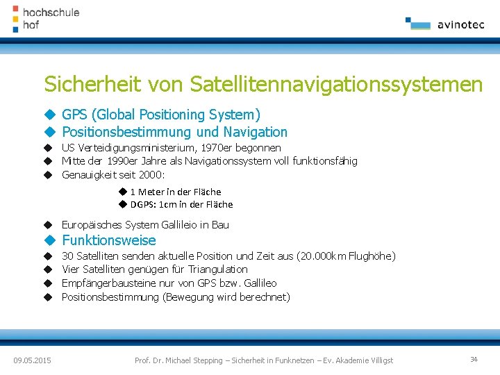 Sicherheit von Satellitennavigationssystemen GPS (Global Positioning System) Positionsbestimmung und Navigation US Verteidigungsministerium, 1970 er