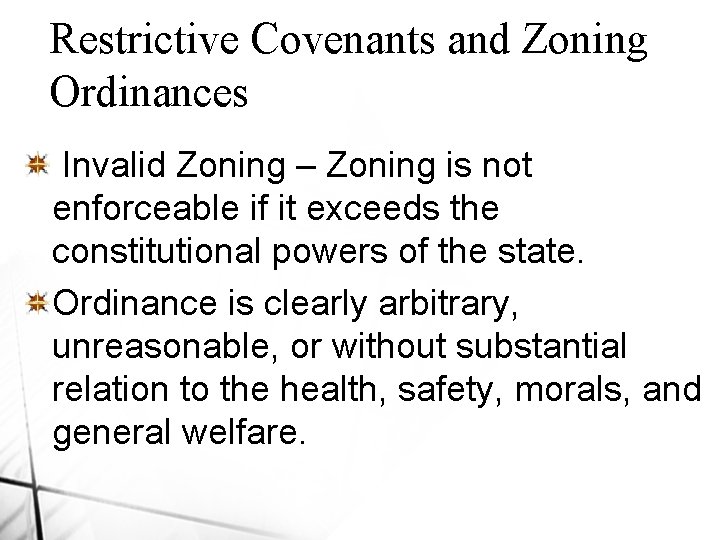 Restrictive Covenants and Zoning Ordinances Invalid Zoning – Zoning is not enforceable if it