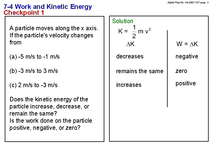 Aljalal-Phys 101 -Oct 2007 -Ch 7 -page 11 7 -4 Work and Kinetic Energy