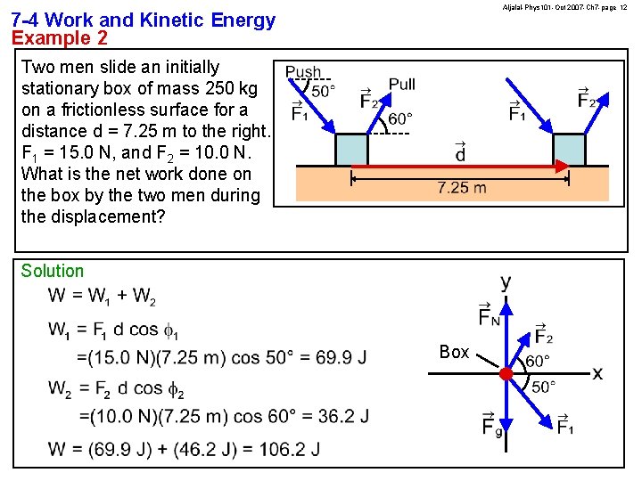 Aljalal-Phys 101 -Oct 2007 -Ch 7 -page 12 7 -4 Work and Kinetic Energy