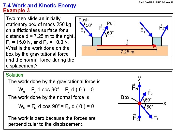 Aljalal-Phys 101 -Oct 2007 -Ch 7 -page 13 7 -4 Work and Kinetic Energy