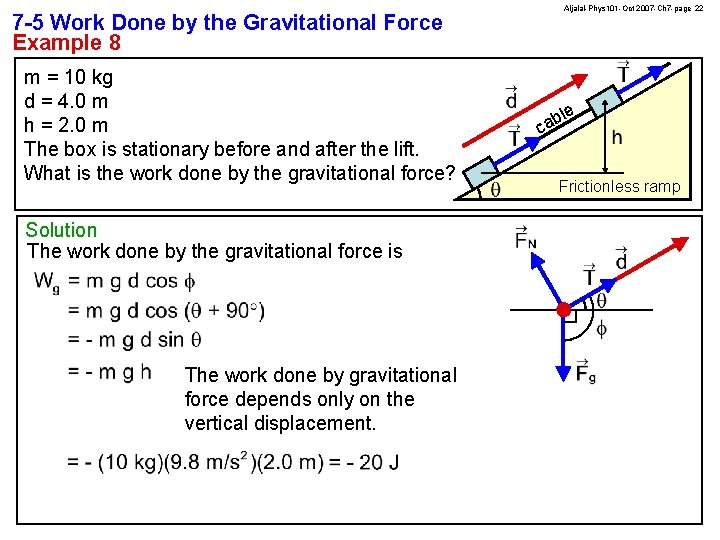 7 -5 Work Done by the Gravitational Force Example 8 m = 10 kg