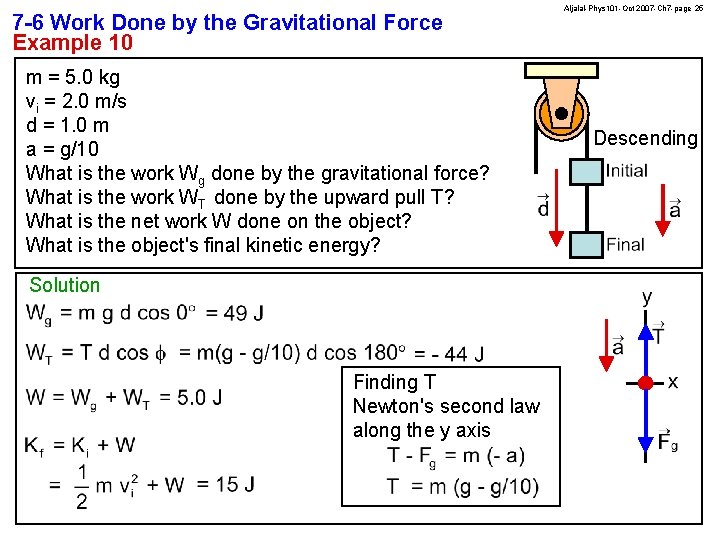 7 -6 Work Done by the Gravitational Force Example 10 m = 5. 0