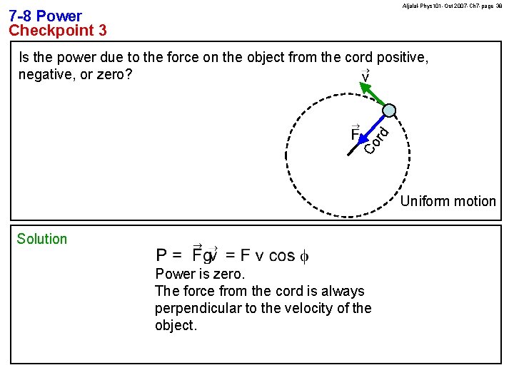 Aljalal-Phys 101 -Oct 2007 -Ch 7 -page 38 7 -8 Power Checkpoint 3 Co