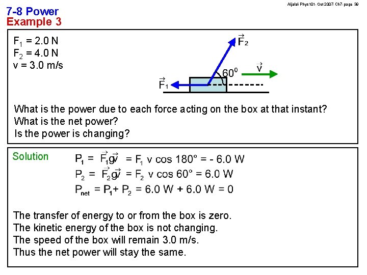 7 -8 Power Example 3 Aljalal-Phys 101 -Oct 2007 -Ch 7 -page 39 F