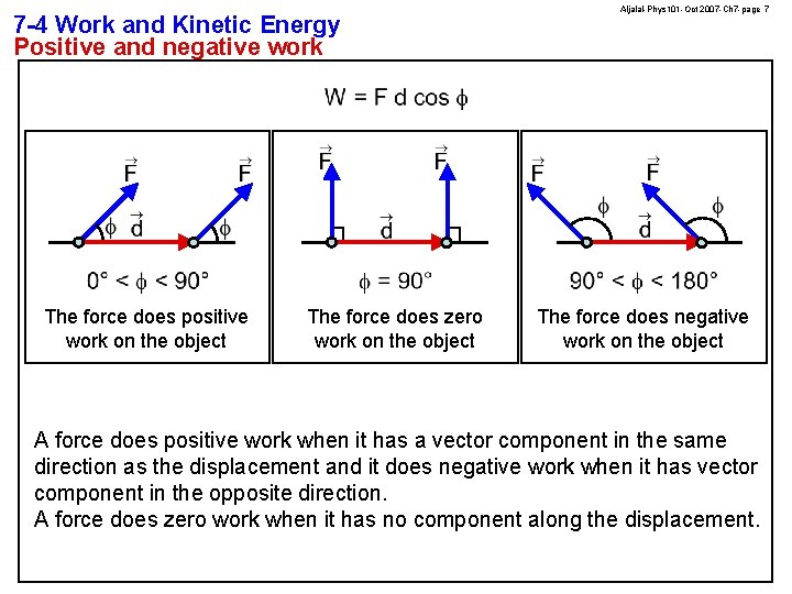 7 -4 Work and Kinetic Energy Positive and negative work The force does positive