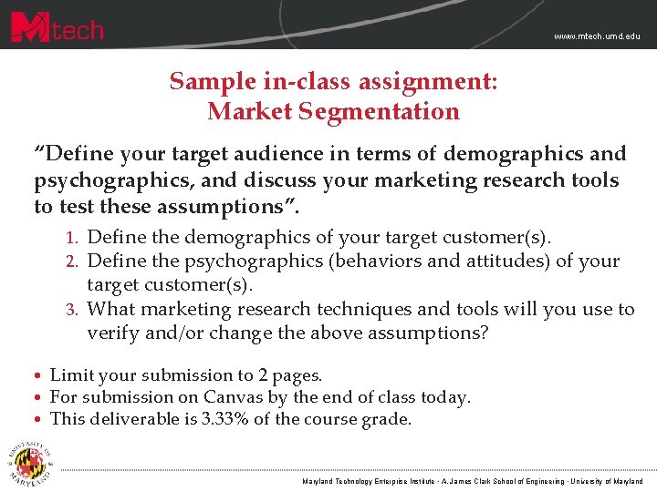 www. mtech. umd. edu Sample in-class assignment: Market Segmentation “Define your target audience in www. mtech. umd. edu Sample in-class assignment: Market Segmentation “Define your target audience in