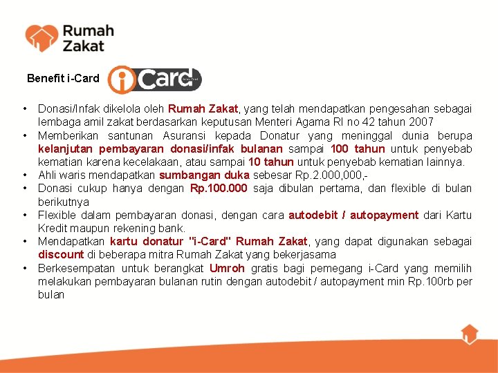 Benefit i-Card • • Donasi/Infak dikelola oleh Rumah Zakat, yang telah mendapatkan pengesahan sebagai