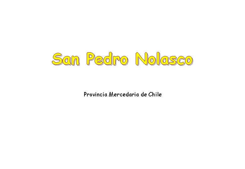 San Pedro Nolasco Provincia Mercedaria de Chile 