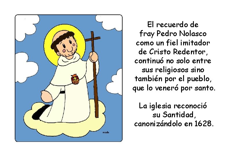 El recuerdo de fray Pedro Nolasco como un fiel imitador de Cristo Redentor, continuó