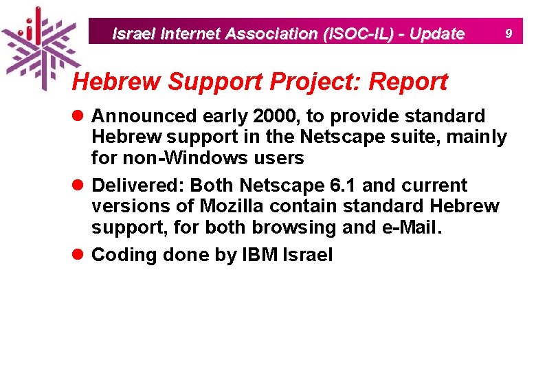 Israel Internet Association (ISOC-IL) - Update 9 Hebrew Support Project: Report l Announced early