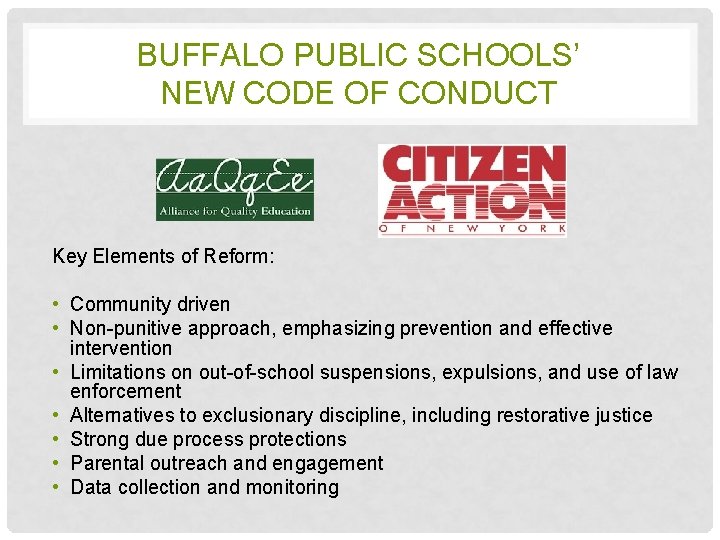 BUFFALO PUBLIC SCHOOLS’ NEW CODE OF CONDUCT Key Elements of Reform: • Community driven