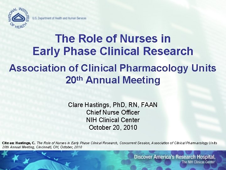 The Role of Nurses in Early Phase Clinical Research Association of Clinical Pharmacology Units