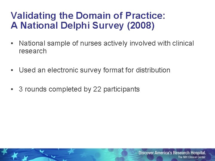Validating the Domain of Practice: A National Delphi Survey (2008) • National sample of