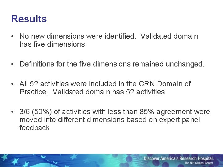 Results • No new dimensions were identified. Validated domain has five dimensions • Definitions