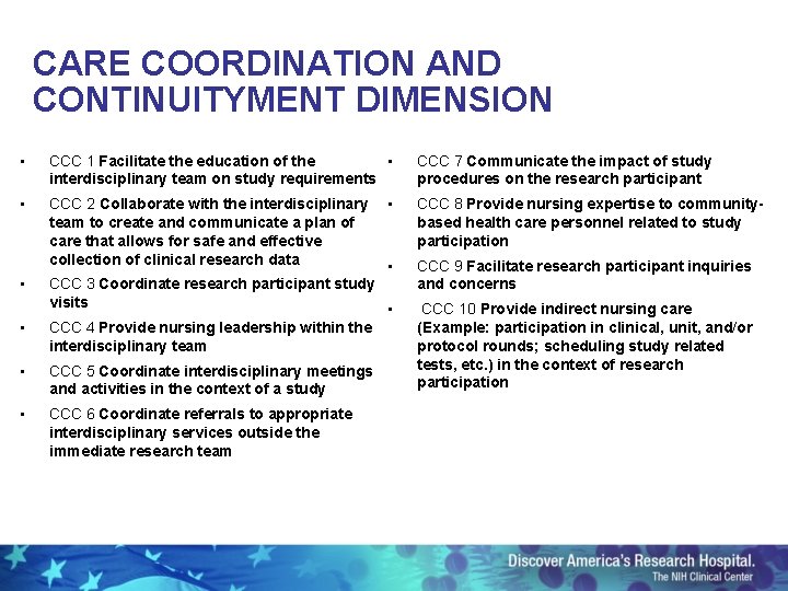 CARE COORDINATION AND CONTINUITYMENT DIMENSION • CCC 1 Facilitate the education of the •