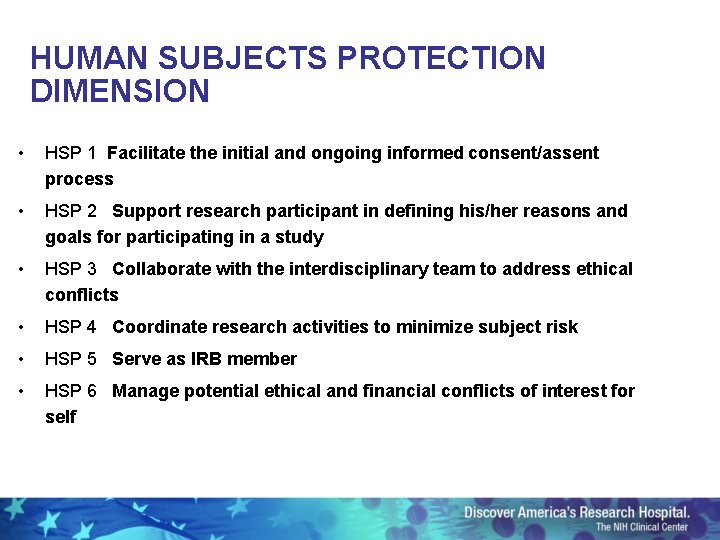 HUMAN SUBJECTS PROTECTION DIMENSION • HSP 1 Facilitate the initial and ongoing informed consent/assent