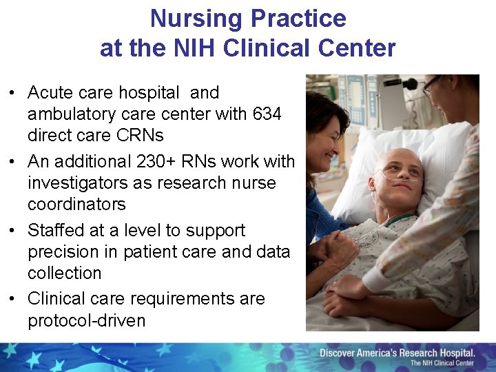 Nursing Practice at the NIH Clinical Center • Acute care hospital and ambulatory care