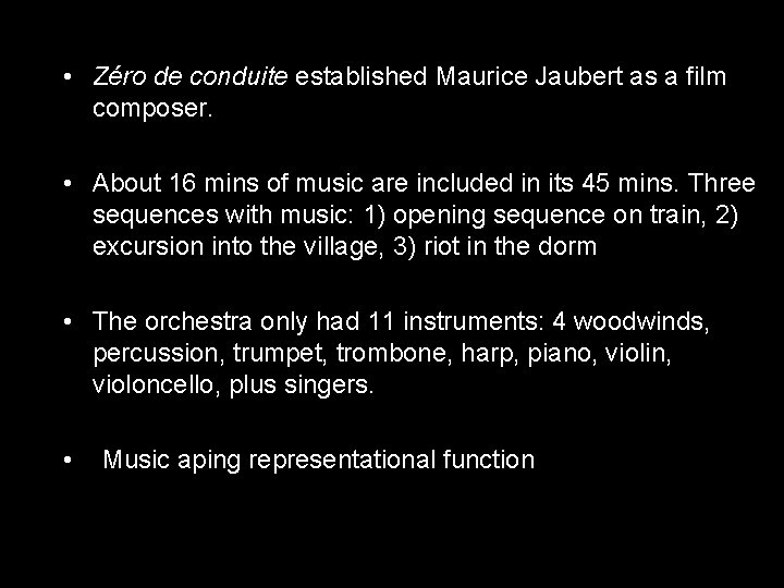  • Zéro de conduite established Maurice Jaubert as a film composer. • About