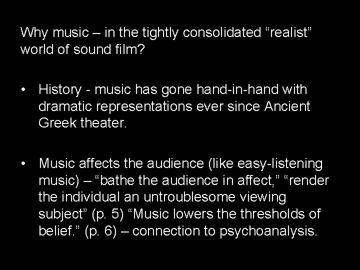 Why music – in the tightly consolidated “realist” world of sound film? • History