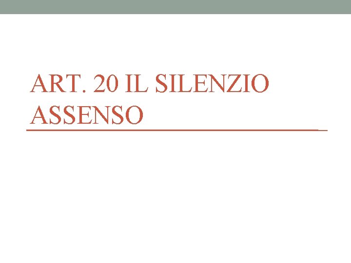 ART. 20 IL SILENZIO ASSENSO 