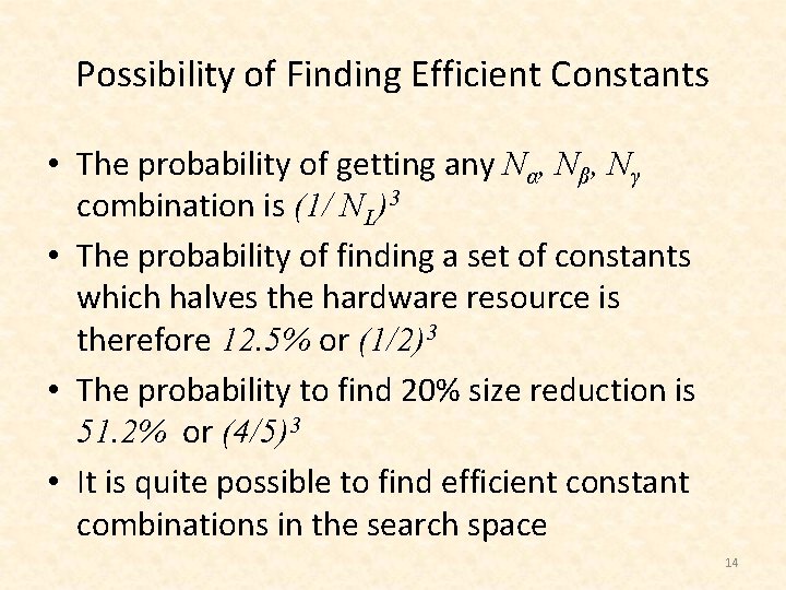 Possibility of Finding Efficient Constants • The probability of getting any Nα, Nβ, Nγ