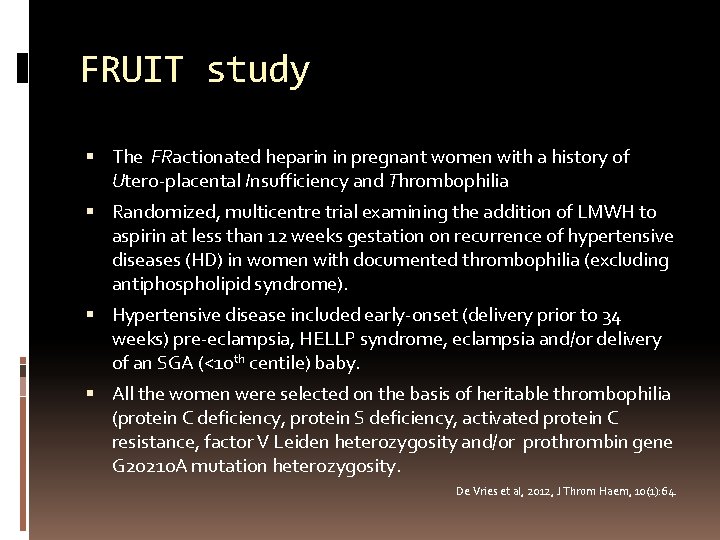 FRUIT study The FRactionated heparin in pregnant women with a history of Utero-placental Insufficiency