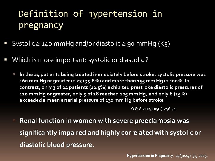 Definition of hypertension in pregnancy Systolic ≥ 140 mm. Hg and/or diastolic ≥ 90